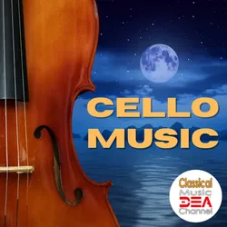 Classical Cello Music: Mellow Cello and Piano Famous Classic Pieces