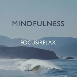 Mindfulness – Focus/Relax